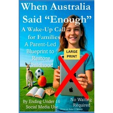 (英文圖書)When Australia Said "Enough" A Wake-Up Call for Families: A Parent-Led Blueprint... 平裝版, Independently Published, 英文