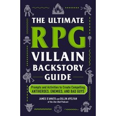 (영문도서)The Ultimate RPG Villain Backstory Guide: Prompts and Activities to Create Compe... Paperback, Adams Media Corporation, English, 9781507225301