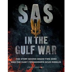 (영문도서) SAS in the Gulf War: The Story Behind Bravo Two Zero and the Hunt for Saddam's Scud Missiles Paperback, Amber Books, English, 9781782747543