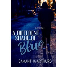 A Different Shade of Blue: Rust Book 2 Paperback, Independently Published