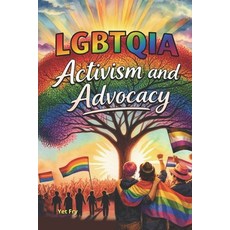 (영문도서)LGBTQIA+ Activism and Advocacy: A Global History of Resistance Community Care ... Paperback, Independently Published, English, 9798241394996