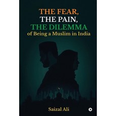 (英文圖書)The Fear The Pain The Dilemma Of Being a Muslim In India 平裝版, Notion Press, English