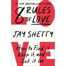 8 Rules of Love: How to Find It Keep It and Let It Go, 8 Rules of Love: How to Find I