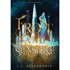 (영문도서) Frost and Sunshine: Magic in Myth #1 Hardcover, Shadow Rain Publishing, English, 9798987418611