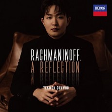 [CD] 선우예권 - 라흐마니노프 리플렉션 (Rachmaninoff A Reflection)