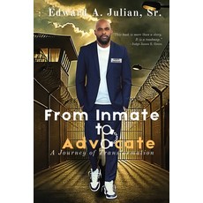 (英文圖書)From Inmate to Advocate: A Journey of Transformation 平裝版, Begin Within Initiative, LLC, 英文