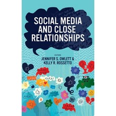 (영문도서) Social Media and Close Relationships Hardcover, Cognella Academic Publishing, English, 9798823365970