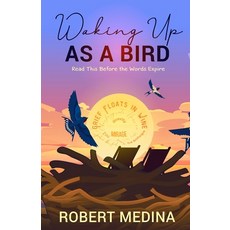 (영문도서) Waking Up As a Bird: Read This Before the Words Expire: Paperback, Verses and Prose, English, 9781946981813