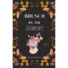 (영문도서) Brunch by the Bernini Paperback, Independently Published, English, 9798398866292