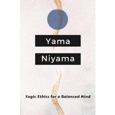 Yogic Ethics for a Balanced Mind: Yama Niyama Paperback, Ananda Marga Chile