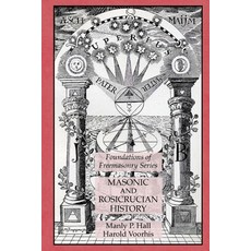 Masonic and Rosicrucian History: Foundations of Freemasonry Series Paperback, Lamp of Trismegistus