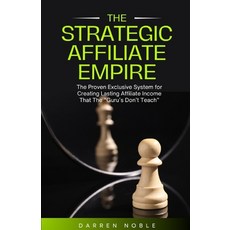 (英文圖書)The Strategic Affiliate Empire: The Proven Exclusive System for Creating Lastin... 平裝版, Independently Published, 英文