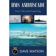 (영문도서) HMS Ambuscade: From 1746 to the Present Day Paperback, Balkan Military History, English, 9781804430743