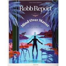 Robb Report USA 2022년 2022년 8월호 (미국 롭리포트 럭셔리 라이프 스타일 정보잡지), Curtco Robb Media