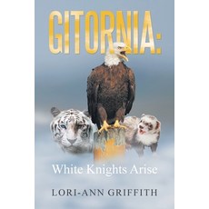 (영문도서)Gitornia: White Knights Arise Paperback, Authorhouse, English, 9798823055833