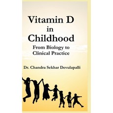 (영문도서)Vitamin D in Childhood: From Biology to Clinical Practice Hardcover, Chandra Sekhar Devulapalli, English, 9788269434460