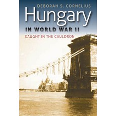 (英文圖書) Hungary in World War II: Caught in the Cauldron 精裝版, Fordham University Press