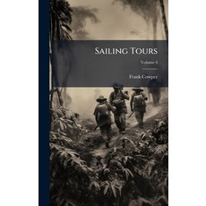 (영문도서)Sailing Tours Hardcover, Hutson Street Press, English, 9781024381016