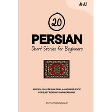 (英文圖書)20 Persian Short Stories for Beginners: An English-Persian Dual-Language Book fo... 平裝版, Independently Published, 英文