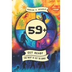 (영문도서)59+: Get ready - the best is yet to come! Paperback, High Castle, English, 9789538370236 High Castle, English, 9789538370236