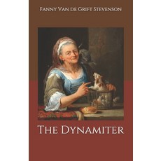 The Dynamiter Paperback, Independently Published, English, 9798696869513