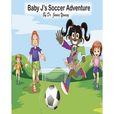 Baby J Soccer Adventure Paperback, Independently Published, English, 9798588655637