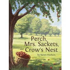 Perch Mrs. Sackets and Crow's Nest Hardcover, Alma Little, English, 9781934617007