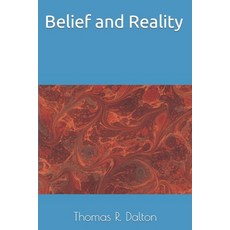 (영문도서) Belief and Reality Paperback, Independently Published, English, 9798853510050