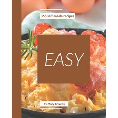 365 Self-made Easy Recipes: The Best-ever of Easy Cookbook Paperback, Independently Published, English, 9798581443194