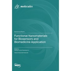 (영문도서)Functional Nanomaterials for Biosensors and Biomedicine Application Hardcover, Mdpi AG, English, 9783725875870 Mdpi AG, English, 9783725875870