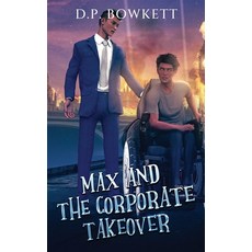 (영문도서)Max and the Corporate takeover: The third instalment Paperback, Dippy Bee Publishing, English, 9781739558345