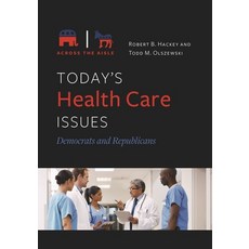 (영문도서)Today's Health Care Issues: Democrats and Republicans Paperback, Bloomsbury Academic, English, 9798216375296
