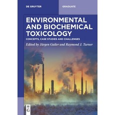 (영문도서) Environmental and Biochemical Toxicology: Concepts Case Studies and Challenges Paperback, de Gruyter, English, 9783110626247