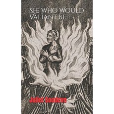 (영문도서)She Who Would Valiant Be Paperback, Independently Published, English, 9798271803536