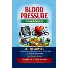 (영문도서)Blood Pressure: How to maintain Paperback, Notion Press, English, 9798902319108