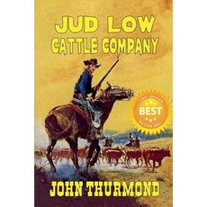 (영문도서) Jud Low Cattle Company Paperback, Outlaws Publishing LLC, English, 9798224751426