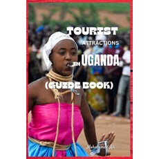 (영문도서) Tourist Attractions in Uganda: Guide Book Paperback, Independently Published, English, 9798370712821