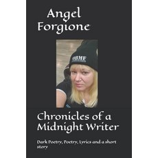 (英文圖書)Chronicles of a Midnight Writer: Dark Poetry Poetry Lyrics and a short story 平裝版, Independently Published, English, Paperback