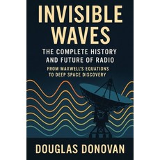(영문도서)Invisible Waves: The Complete History and Future of Radio Paperback, Douglas Hemme, English, 9798349559600