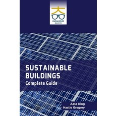 (영문도서)Sustainable Buildings: Complete Guide Hardcover, Knowledge Bakers, English, 9789390013210