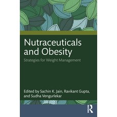 (영문도서)Nutraceuticals and Obesity: Strategies for Weight Management Paperback, Routledge, English, 9781032768007 Routledge, English, 9781032768007