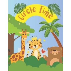 (영문도서)Circle Time Book: Make Circle Time Fun Paperback, Independently Published, English, 9798277082102