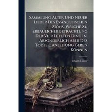 (英文圖書)Sammlung Alter Und Neuer Lieder Des Evangelischen Zions Welche Zu Erbaulicher B... 平裝版, Nabu Press, English, Paperback