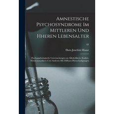 (영문도서) Amnestische Psychosyndrome Im Mittleren Und Hheren Lebensalter; Psychopathologische Untersuch... Paperback, Hassell Street Press, English, 9781014815637