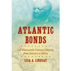 (英文圖書)Atlantic Bonds: A Nineteenth-Century Odyssey from America to Africa 平裝版, University of North Carolin..., English, Paperback