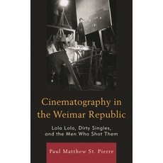 (英文圖書)Cinematography in the Weimar Republic: Lola Lola Dirty Singles and the Men Who... 精裝版, Fairleigh Dickinson Univers..., 英文