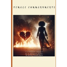 (영문도서) Female Commandments: A Kingdom Frozen By A Broken Heart Paperback, Independently Published, English, 9798884566330