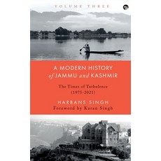 (영문도서) A Modern History of Jammu and Kashmir Volume Three Paperback, Speaking Tiger Books, English, 9789354477300