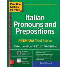 Practice Makes Perfect: Italian Pronouns and Prepositions Premium Third Edition Paperback, McGraw-Hill Education, English, 9781260453478