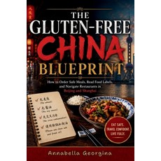 (英文圖書)The Gluten-Free China Blueprint: How to Order Safe Meals Read Food Labels and N... 平裝版, Independently Published, 英文